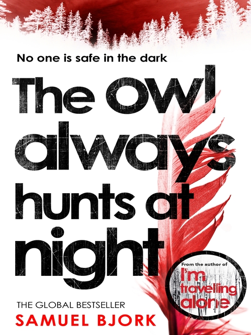 Title details for The Owl Always Hunts at Night by Samuel Bjork - Available